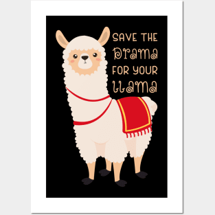 Save The Drama For Your Llama Posters and Art